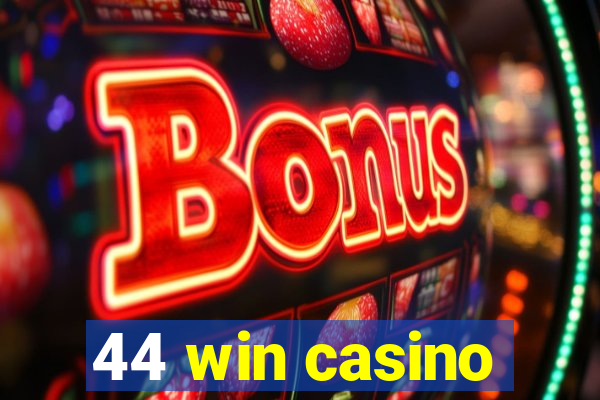 44 win casino